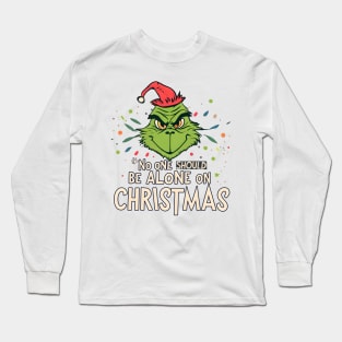 No one should be alone on christmas Long Sleeve T-Shirt